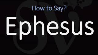 How to Pronounce Ephesus CORRECTLY [upl. by Calida]