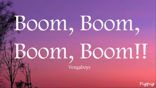 Vengaboys  Boom Boom Boom Boom Lyrics [upl. by Llij719]