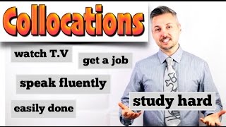 Lesson on how to use COLLOCATIONS watch tv  get a job  speak fluently  etc [upl. by Heinrike]