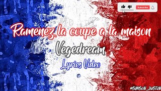 Ramenez la coupe a la maison  Vegedream Lyrics Video  French [upl. by Bascio774]