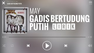 May  Gadis Bertudung Putih Lirik [upl. by Moncear]