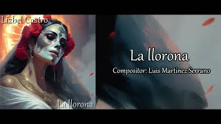 Lizbel Castro  La llorona Cover [upl. by Algie]