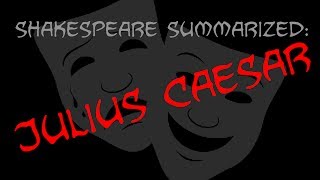 Shakespeare Summarized Julius Caesar [upl. by Codie]