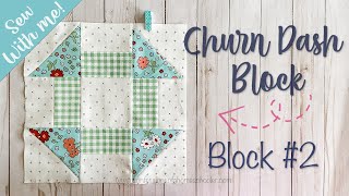 Sew With Me  CHURN DASH BLOCK  Block 2 [upl. by Ahsa]