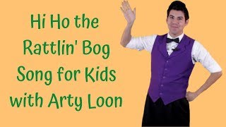 Song for Kids  Hi Ho the Rattlin Bog [upl. by Suirrad1]