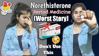 Norethisterone Tablet Review Period delay tabletSide effect amp Result Worst storyPeriodseries22 [upl. by Ahsal]