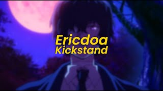 Kickstand  Ericdoa Slowed  Reverb [upl. by Nuyh34]