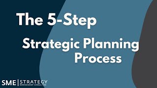 5 Step Strategic Planning Process [upl. by Aileme]