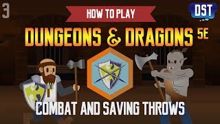 How to Play Dungeons and Dragons 5e  Combat and Saving Throws [upl. by Elohcan]