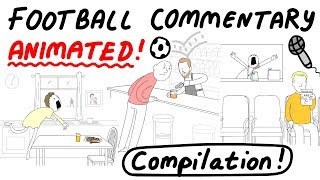 Crazy Football Commentary Animated COMPILATION Parts 15 [upl. by Rosemary]