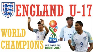 England U17 • Champions of the World • The World Cup Journey [upl. by Eihcir]