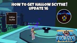 How to get Hallow Scythe UPDATE 16  Blox Fruit [upl. by Dnamra]