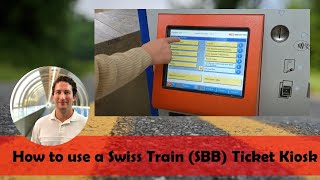 How to use a Swiss Train SBB Ticket Kiosk [upl. by Nilla]