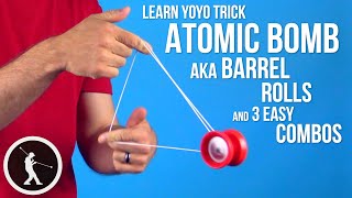 Barrel Rolls Yoyo Trick Atomic Bomb amp 3 Easy Combos [upl. by Tilford202]