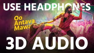 Oo Antava MawaOo Oo Antava 3D AUDIO  Virtual 3D Audio [upl. by Eltsyrk347]