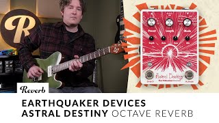 EarthQuaker Devices Astral Destiny  Tone Report Demo [upl. by Nodnarb263]