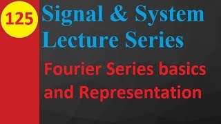 Fourier Series Basics and Representation in Signals and Systems [upl. by Drol53]