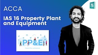 ACCA F7 Tangible NonCurrent Asset  IAS 16 Property Plant and Equipment  English  CA Sandesh [upl. by Rita590]