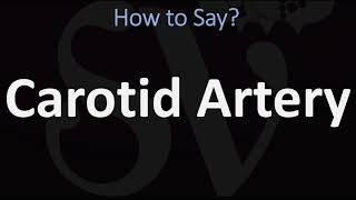 How to Pronounce Carotid Artery CORRECTLY [upl. by Paola]