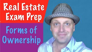 Forms of Ownership  Real Estate Exam [upl. by Rramal]