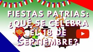 FIESTAS PATRIAS ¿Qué celebra Chile el 18 de septiembre [upl. by Natanhoj]