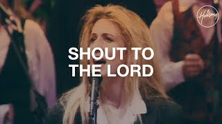 Shout To The Lord  Hillsong Worship [upl. by Eulalia192]