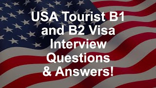 USA Tourist B1 and B2 Visa Interview Questions amp Answers [upl. by Lapham]