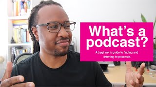 Podcasts 101 What’s a podcast where to find them amp how to start listening today [upl. by Zachariah]