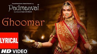 Padmaavat  Ghoomar Song Lyrics  Deepika Padukone  Shahid Kapoor  Ranveer Singh [upl. by Hersh936]