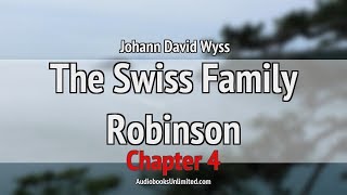 The Swiss Family Robinson Audiobook Chapter 4 [upl. by Eanahc]