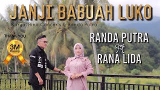 RANDA PUTRA FT RANA LIDA  JANJI BABUAH LUKO OFFICIAL MUSIC VIDEO [upl. by Anala922]