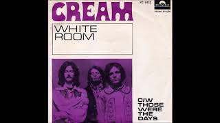 Cream  White Room single edit 1968 [upl. by Pownall]