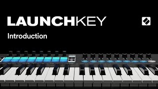 Launchkey MK3  Introduction  Novation [upl. by Senalda]