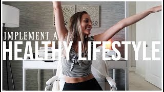 HOW TO IMPLEMENT A HEALTHY LIFESTYLE  Setting Habits amp Wellness Goals [upl. by Willman]