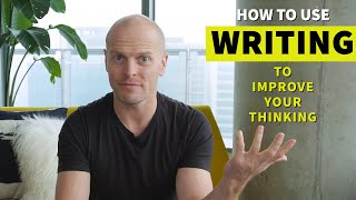 How to Use Writing to Sharpen Your Thinking  Tim Ferriss [upl. by Gambrill]