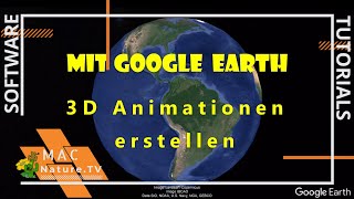 Mit Google Earth Pro  3D Animationen erstellen [upl. by Ketti289]