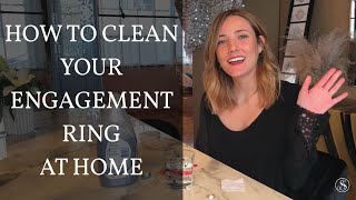 How To Clean Your Engagement Ring From Home [upl. by Earezed]