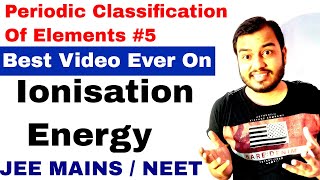 11 chap 3  Periodi c Table 05  Ionisation Energy  Ionisation Energy IIT Ionisation Potential IIT [upl. by Jablon]