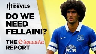 Welcome to Manchester United Marouane Fellaini  The Squawka Report Ep2  DEVILS [upl. by Pavlov]