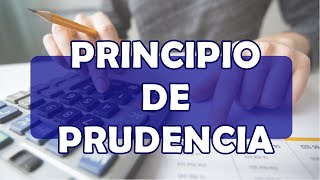 PRINCIPIO DE PRUDENCIA  PRINCIPIOS BASICOS DE CONTABILIDAD [upl. by Lraep]