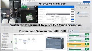 KI18 Program Switch of Keyence IV2 Vision Sensor via Profinet and Siemens PLC [upl. by Nahtaj]