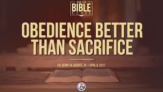 Obedience Better Than Sacrifice  Dr Benny M Abante Jr [upl. by Muldon480]