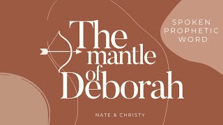 Spoken Prophetic Word  The Mantle of Deborah [upl. by Leona]