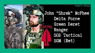 Combat Story Ep 25 John quotShrekquot McPhee  Delta Force  Green Beret  Ranger  SOB Tactical [upl. by Owens]