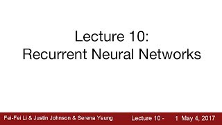 Lecture 10  Recurrent Neural Networks [upl. by Ardnahsal]