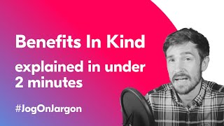 Benefits In Kind Explained in 2 minutes  Jog On Jargon [upl. by Adora]