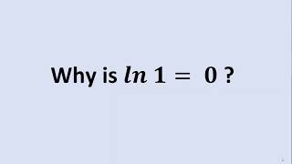 Why ln 1 is equal to zero [upl. by Nomead229]