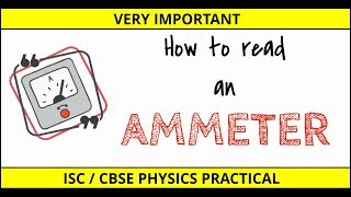 How to read an ammeter ISC  CBSE Physics Practical [upl. by Siloa690]