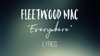 Everywhere  Fleetwood Mac Lyrics [upl. by Lauralee649]