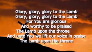 Glory to the Lamb  Benny Hinn Lyrics [upl. by Ailadgim]